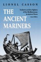 The Ancient Mariners - Lionel Casson