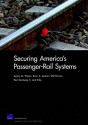 Securing America's Passenger-Rail Systems - Jeremy M. Wilson, Brian A. Jackson, Jack K. Riley, Mel Eisman