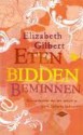 Eten, bidden, beminnen: de zoektocht van een vrouw in Italie, India en Indonesie - Elizabeth Gilbert, Martine Jellema