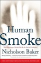 Human Smoke: The Beginnings of World War II, the End of Civilization - Nicholson Baker