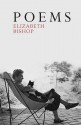 Poems: The Centenary Edition - Elizabeth Bishop