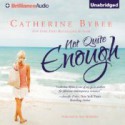 Not Quite Enough - Catherine Bybee, Amy McFadden