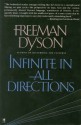 Infinite in All Directions - Freeman John Dyson