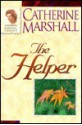 The Helper: He Will Meet Your Every Need - Catherine Marshall