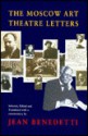 The Moscow Art Theatre Letters - Jean Benedetti