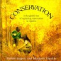 Conservation: A Thoughtful Way of Explaining Conservation to Children - Robert Ingpen, Margaret Dunkle