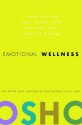 Emotional Wellness: Transforming Fear, Anger, and Jealousy into Creative Energy - Osho