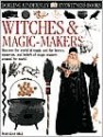 Witches & Magic Makers (Eyewitness Books) - Douglas Arthur Hill, Alex Wilson