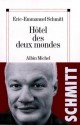 Hôtel des deux mondes (Litt.Generale) (French Edition) - Éric-Emmanuel Schmitt