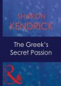 The Greek's Secret Passion (Mills & Boon Modern) (Greek Tycoons - Book 7) - Sharon Kendrick