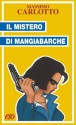 Il mistero di Mangiabarche - Massimo Carlotto