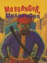 Messenger, Messenger - Robert Burleigh, Barry Root