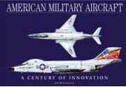 American Military Aircraft A History Of Innovation - Jim Winchester