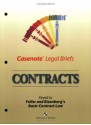 Casenote Legal Briefs: Contracts - Keyed to Fuller & Eisenberg - Lon L. Fuller, Melvin Aron Eisenberg