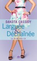 Larguée et Déchaînée: Le Club des ex, T2 (Central Park) (French Edition) - Dakota Cassidy, Laurence Boischot