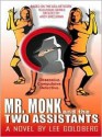 Mr. Monk and the Two Assistants - Lee Goldberg, Andy Breckman