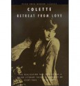 Retreat from Love - Colette, Margaret Crosland