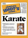 The Complete Idiot's Guide to Karate - Randall Hassell, Edmund Otis, Jody P. Schaeffer