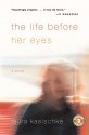 The Life Before Her Eyes - Laura Kasischke