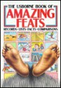 The Usborne Book of Amazing Feats - Anita Ganeri