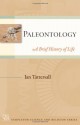 Paleontology: A Brief History of Life - Ian Tattersall