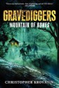 Gravediggers: Mountain of Bones - Christopher Krovatin