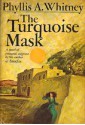 The Turquoise Mask - Phyllis A. Whitney