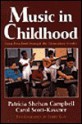 Music in Childhood: From Preschool Through the Elementary Grades - Patricia Shehan Campbell, Carol Scott-Kassner