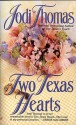 Two Texas Hearts - Jodi Thomas