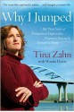 Why I Jumped: My True Story of Postpartum Depression, Dramatic Rescue & Return to Hope - Tina Zahn, Wanda L. Dyson