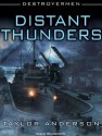 Destroyermen: Distant Thunders - Taylor Anderson