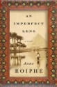 An Imperfect Lens: A Novel - Anne Roiphe