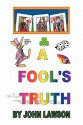 A Fool's Truth - John Lawson