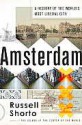 Amsterdam: A History of the World's Most Liberal City - Russell Shorto