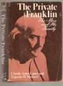 The Private Franklin: The Man and His Family - Claude-Anne Lopez, Eugenia W. Herbert