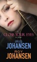 Close Your Eyes - Iris Johansen