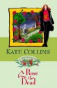 A Rose from the Dead - Kate Collins