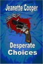 Desperate Choices - Jeanette Cooper