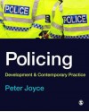 Policing: Development and Contemporary Practice - Peter Joyce