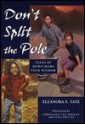 Don't Split the Pole - Eleanora E. Tate