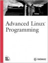 Advanced Linux Programming - Mark Mitchell, Alex Samuel, Jeffrey Oldham