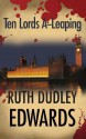 Ten Lords A-Leaping - Ruth Dudley Edwards