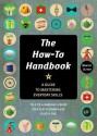 How-To Handbook, The: Shortcuts and Solutions for the Problems of Everyday Life - Martin Oliver, Alexandra Johnson