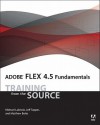 Adobe Flex 4.5 Fundamentals: Training from the Source [With CDROM] - Jeff Tapper