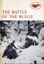 The Battle of the Bulge (American heritage junior library) - Stephen W. Sears