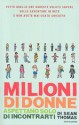 Milioni di donne aspettano solo di incontrarti - Sean Thomas, Nicoletta Lamberti