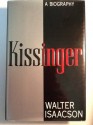 Kissinger: A Biography - Walter Isaacson