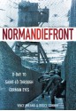 Normandiefront: D-Day to Saint-Lo Through German Eyes - Vince Milano, Bruce Conner