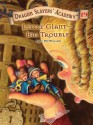 Little Giant--Big Trouble (Dragon Slayers' Academy, #19) - Kate McMullan, Bill Basso