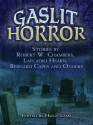 Gaslit Horror: Stories by Robert W. Chambers, Lafcadio Hearn, Bernard Capes and Others - Hugh Lamb